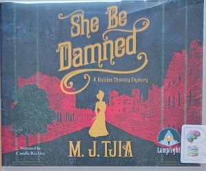 She Be Damned written by M.J. Tjia performed by Camilla Rockley on Audio CD (Unabridged)